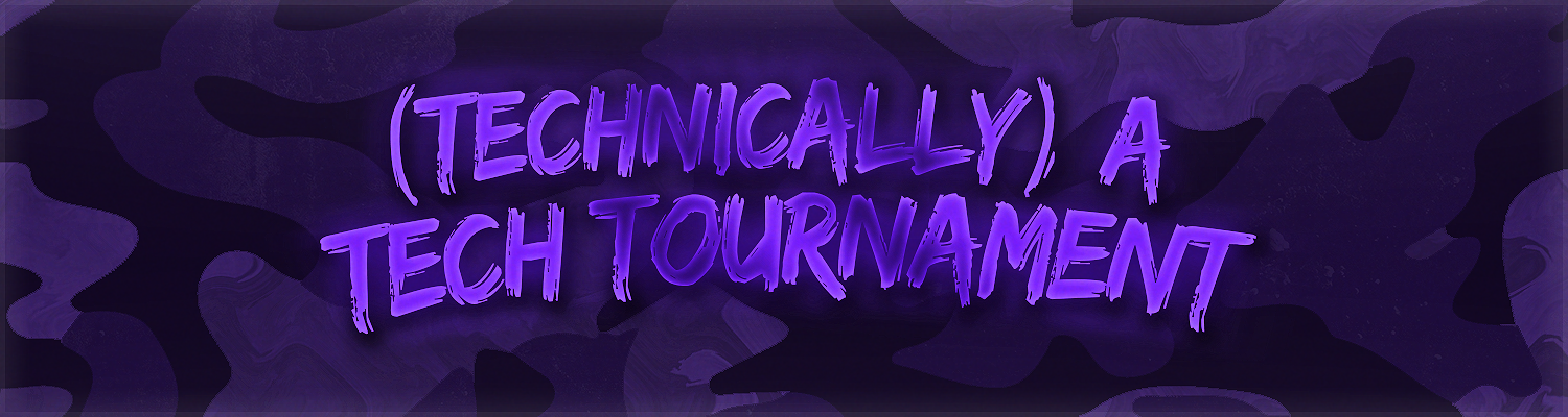 Technically a Tech Tournament